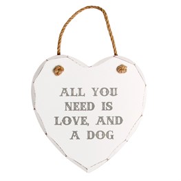 All You Need Is Love And A Dog Plaque